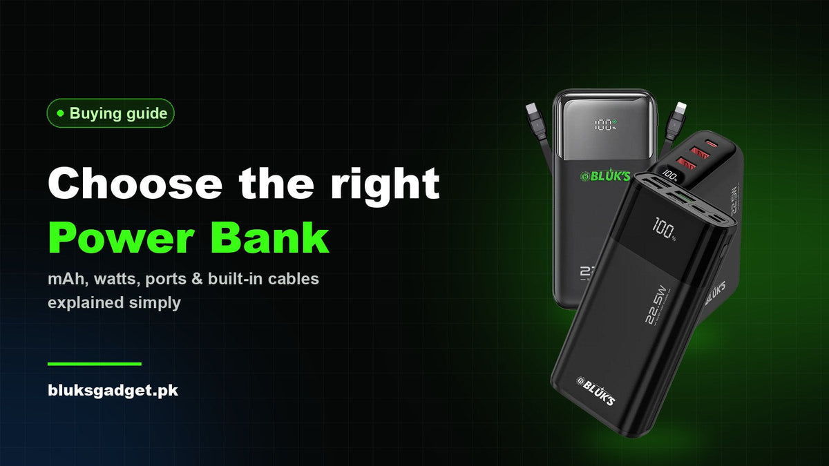 How to Choose a Power Bank in Pakistan: mAh, Watts & Cables Explained